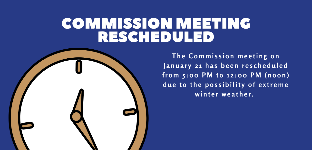 Commission Meeting Rescheduled